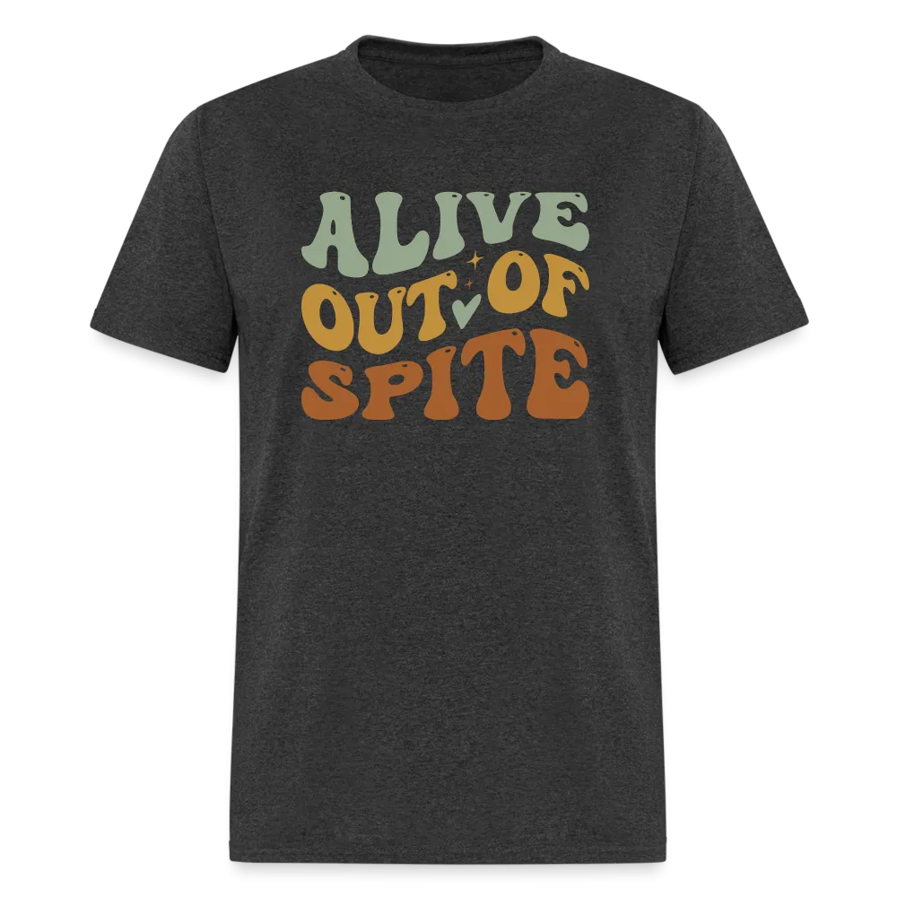 Alive Out Of Spite T-Shirt