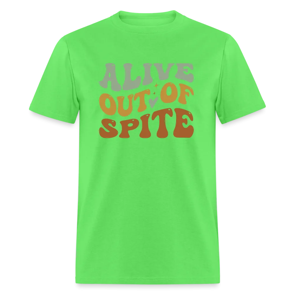 Alive Out Of Spite T-Shirt