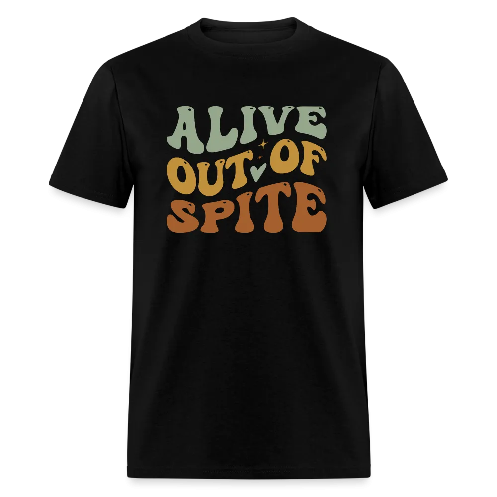 Alive Out Of Spite T-Shirt