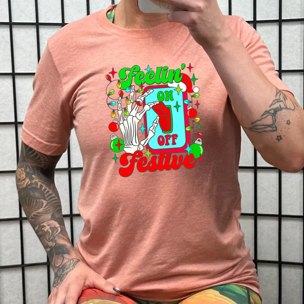 Feelin' Festive Shirt Unisex