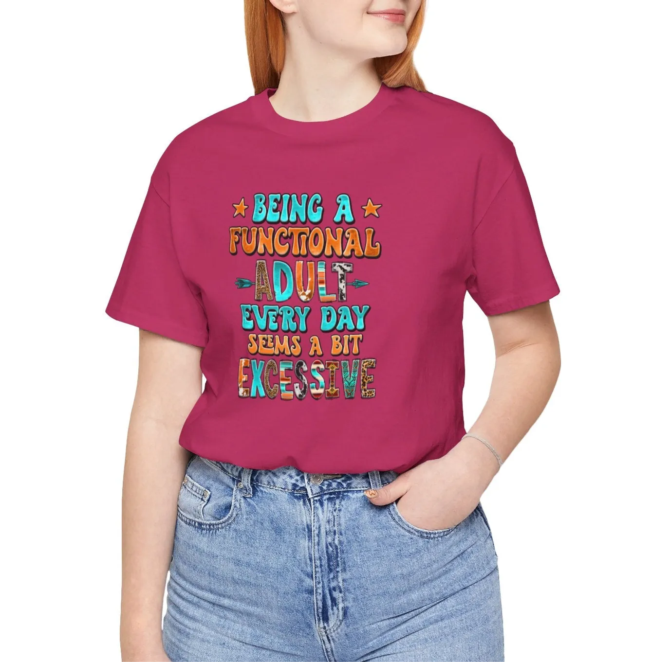 Functional Adult Excessive? Not Today! T-Shirt
