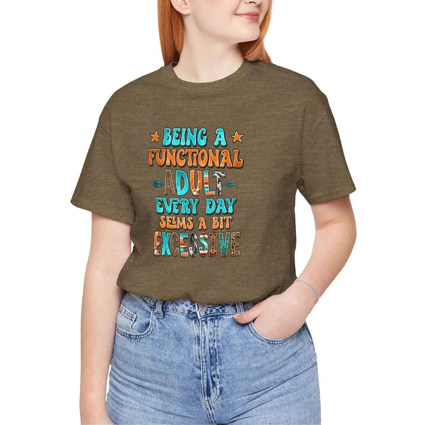 Functional Adult Excessive? Not Today! T-Shirt