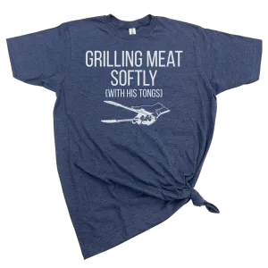 GRILLING MEAT SOFTLY WITH HIS TONGS T-SHIRT