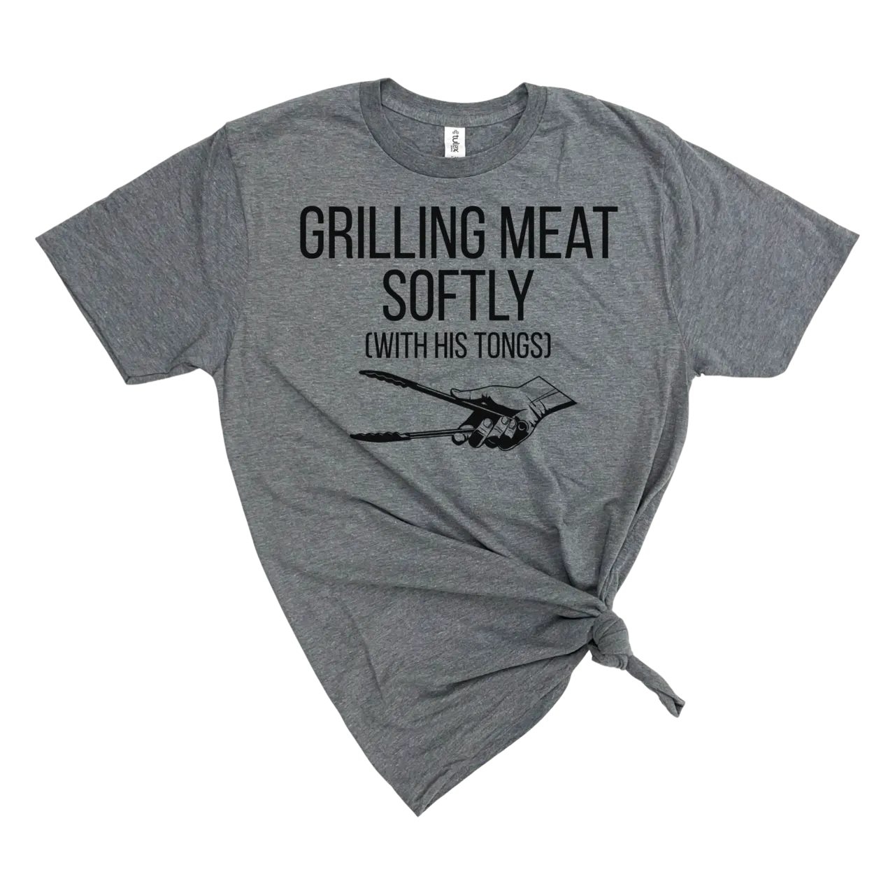 GRILLING MEAT SOFTLY WITH HIS TONGS T-SHIRT