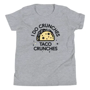 I Do Crunches Taco Crunches Kid's Youth Tee