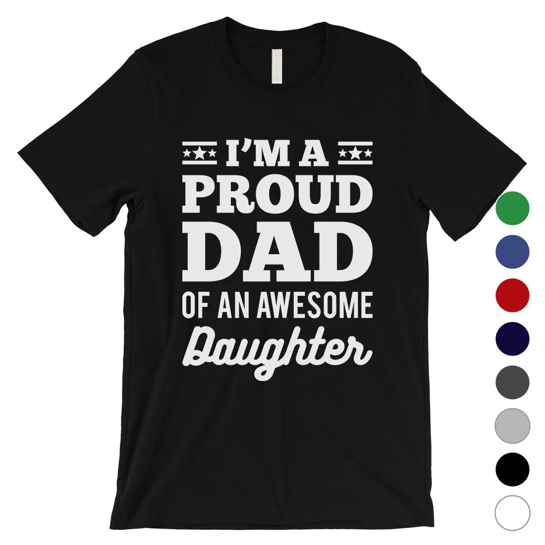 I'm A Proud Dad Mens Supportive Cute Honest Cute Shirt Gift For Dad
