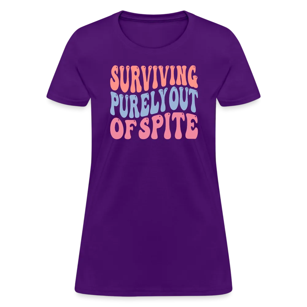 Surviving Purely Out Of Spite Women's T-Shirt