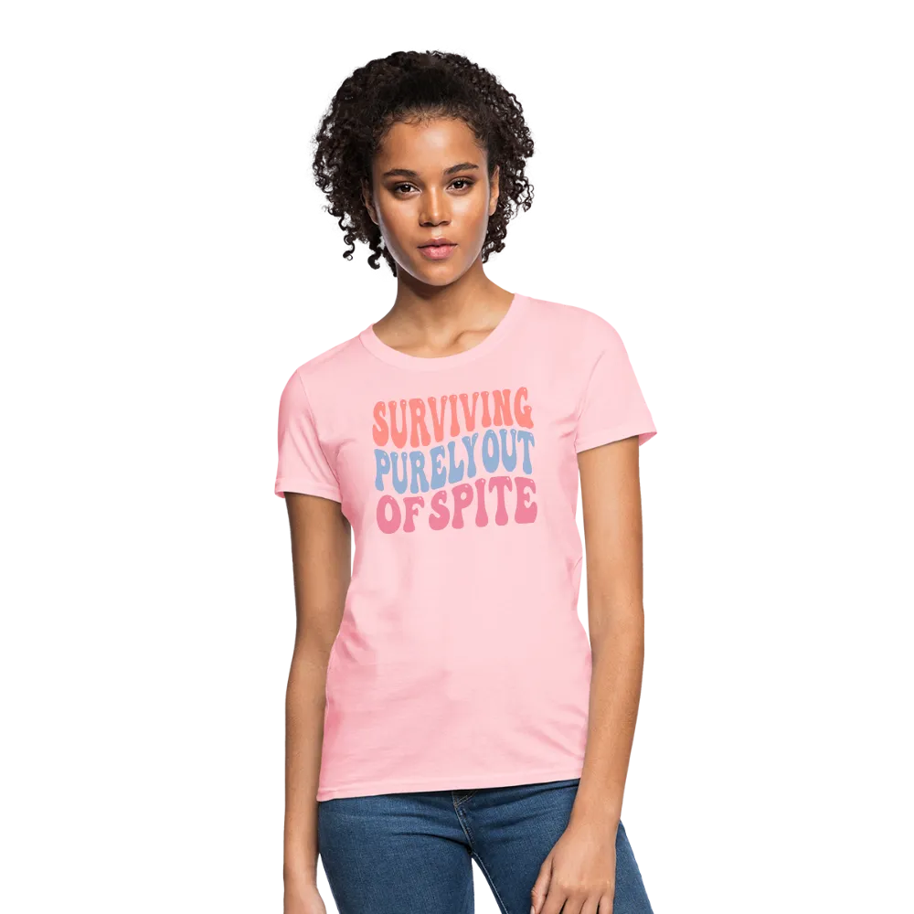 Surviving Purely Out Of Spite Women's T-Shirt