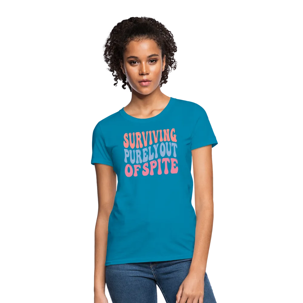 Surviving Purely Out Of Spite Women's T-Shirt
