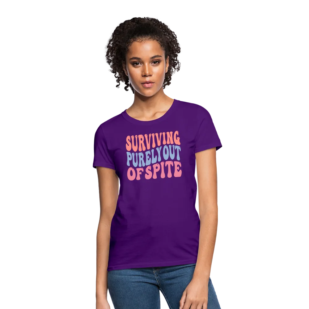 Surviving Purely Out Of Spite Women's T-Shirt