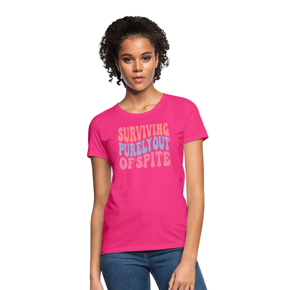 Surviving Purely Out Of Spite Women's T-Shirt