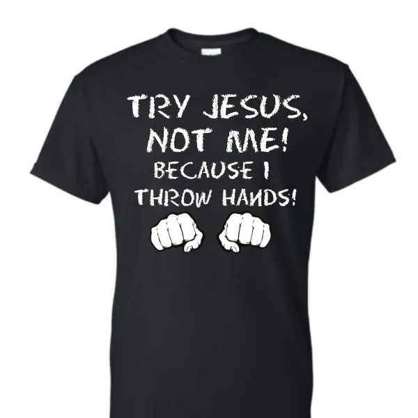 Try Jesus, Not Me
